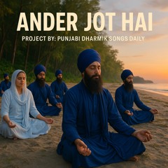 Ander Jot Hai - New Punjabi Dharmik Song 2025
