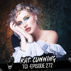 Episode 272 featuring Kat Cunning (Actor/Singer/Songwriter)