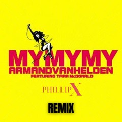 Armand Van Helden - My My My (Phillip X Remix) / FILTERED FOR COPYRIGHT