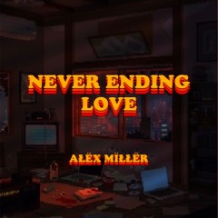 Never Ending Love ( Feat. Zenoakï) (Prod. Waytoolost)