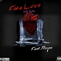 Fake Love (Feat.Abyss)