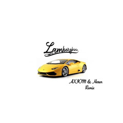 TOME & DJ KANJI - Lamborghini (AXIOM & Heren Remix) #LamborghiniChallenge