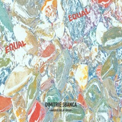 009 Equal | Dimitrie Jbanca