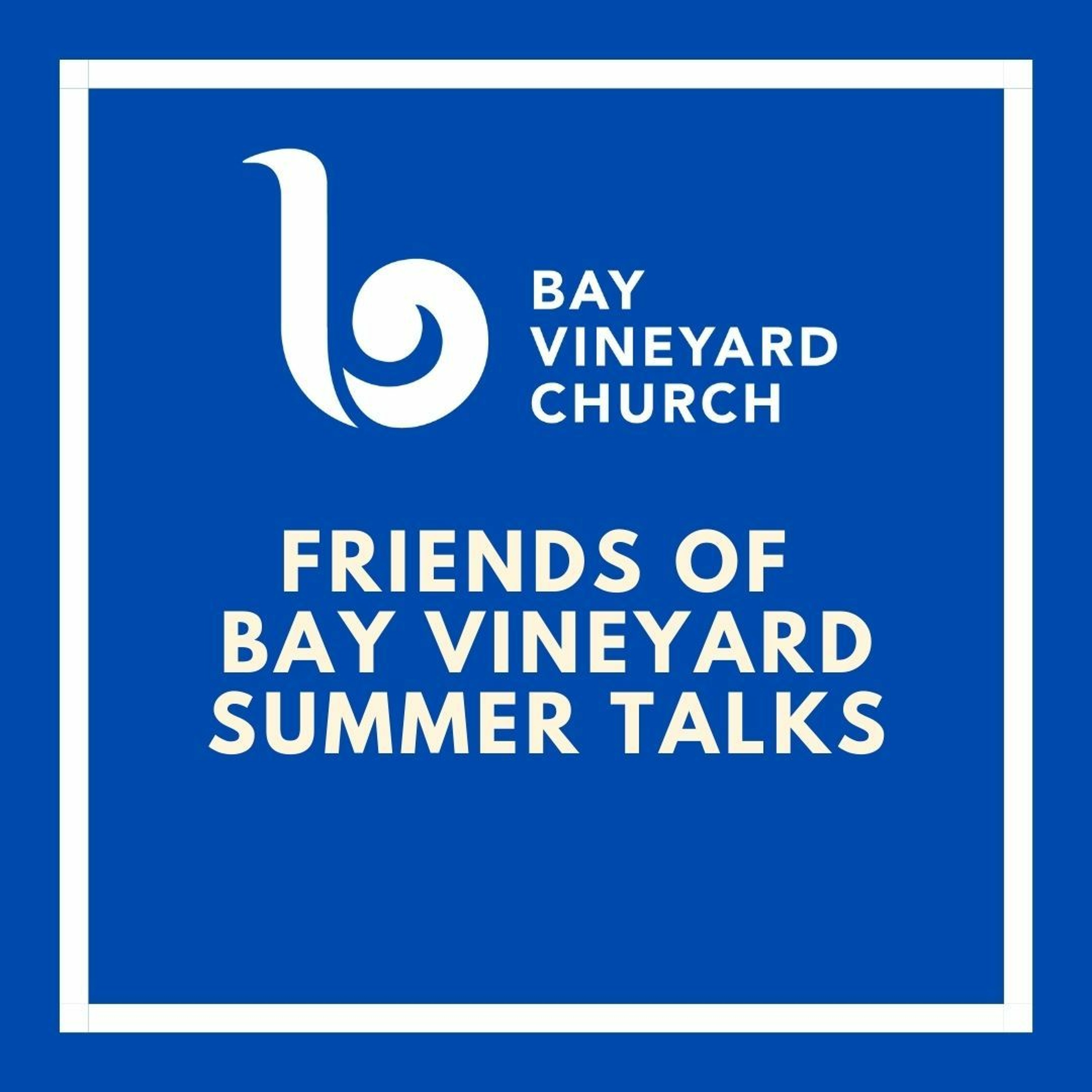 Bay Vineyard Summer Series // Mike Pilivachi episode artwork