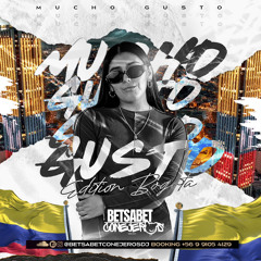 MUCHO GUSTO (EDICIÓN BOGOTÁ🇨🇴) - BETSABET CONEJEROS DJ