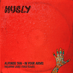 Alfonso Tan - In Your Arms (Laust Foged Remix) [HUSLY]