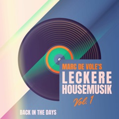 Marc de Vole's leckere Housemusik Vol. 1 - 03.04.2005