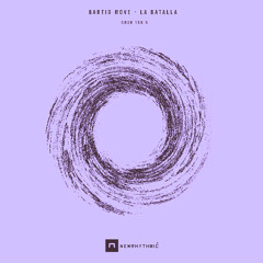 Bartig Move  - La Batalla EP [Newrhythmic Recs]