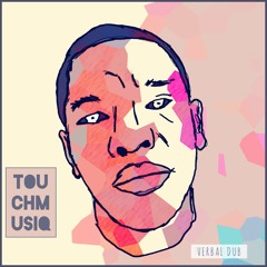 Touchmusiq - Based On BBH (Main Dub)