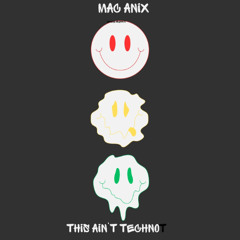 Mac Anix- This Ain't Techno FREE DL