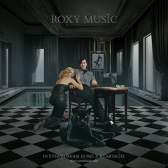 Roxy Music - In Every Dream Home a Heartache (aïne's Penthouse Edit)