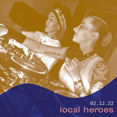 Live @ Local Heroes | 4 Year Anniversary | 02.12.22