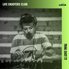 Trail Cast 72 - Life Enjoyers Club