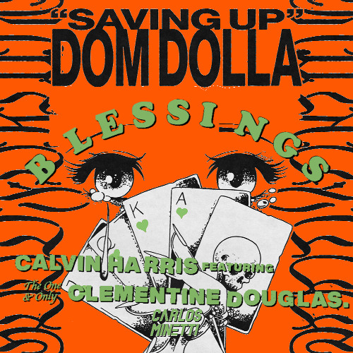 Calvin Harris, Clementine Douglas Vs Dom Dolla, Odd Mob - Blessings (Minetti 'Saving Up' Edit)