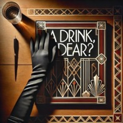 A drink, Dear?
