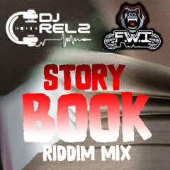 STORY BOOK RIDDIM MIX @DJRELZ
