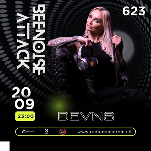 Beenoise Attack Episode 623 With DEVN6