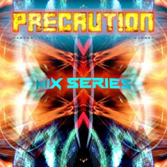 Precaution Mix Series