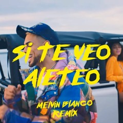 SI TE VEO Arcangel x Miky Woodz x Jay Wheeler  ALETEO GUARACHA TRIBAL HOUSE  (Melvin Blanco)