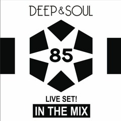 Deep&Soul - In The Mix vol. 85