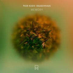 Rauschhaus, Peer Kusiv - Memory [Forevermore]