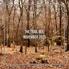 The Trail Mix: November 2020