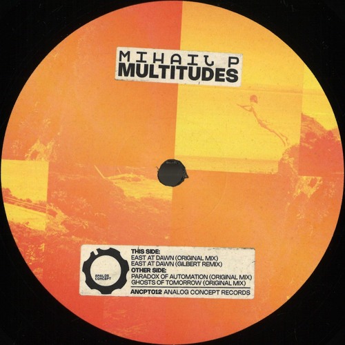 Mihail P / Multitudes (Gilbert Remix) Mihail P / Multitudes (Gilbert Remix)