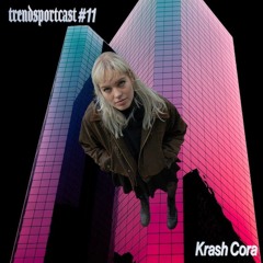 Krash Cora for Trendsportcast N°11