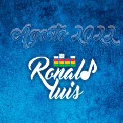 DJ RonaldLuis - Pack Agosto 2022