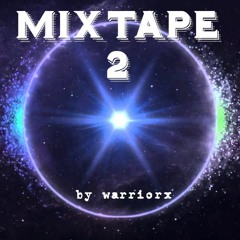 WarriorX - Mixtape 2