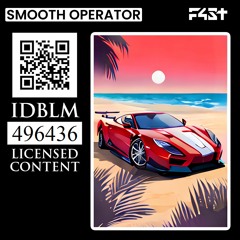 Smooth Operator (Sped Up) - F4ST Version