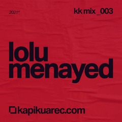 kk mix #003 - lolu menayed