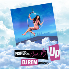 Fisher Vs. Cardi B. - Up (DJ Rem 2022 Reboot)