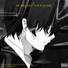 Mumbling Your Name