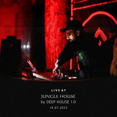 Live at Jungle House by DEEP HOUSE 1.0