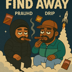 Find A Way (Ft. Drip)