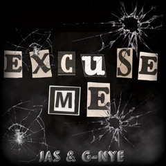 Excuse me - Jas Ft. Gnye