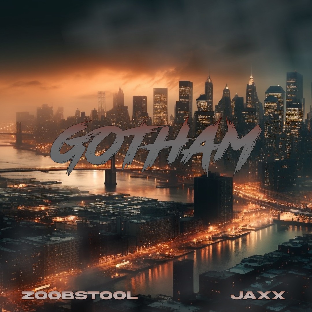 Gotham X  Stream GOTHAM (Feat. Zoobstool) by Jaxx | Listen online for free