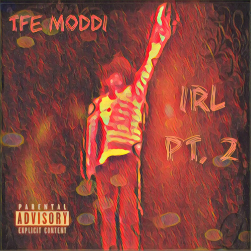 Irl, Pt. 2 (Follow on Insta: @theonlytfemoddi)