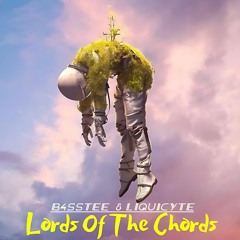 B4ssTee & Liquicyte - Lords Of The Chords