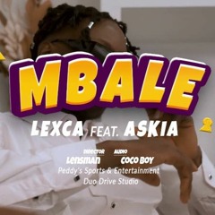 Lexca - Mbale FT. Askia  (Official Music Video)