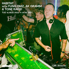 HABITAT with YUNG_OMZ, AK GRAMM & TONE RARRI - 16 August 2022
