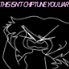 This Isn't Chiptune You LIAR