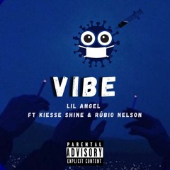 VIB3(ft. Kiesse Shine & Rúbio Nelson)