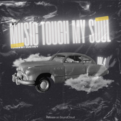 Music Touch My Soul #4
