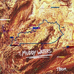 Muddy Waters