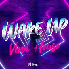 Wake Up(Vina House）-Hans Li