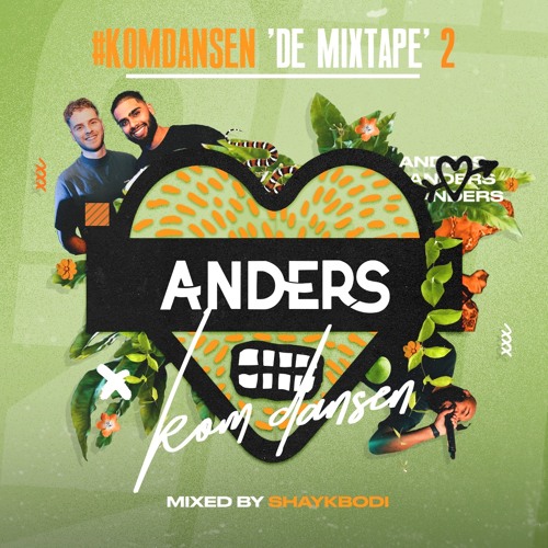#KomDansen 'De Mixtape' 2 - Mixed by Shaykbodi | Anders Events ❤️