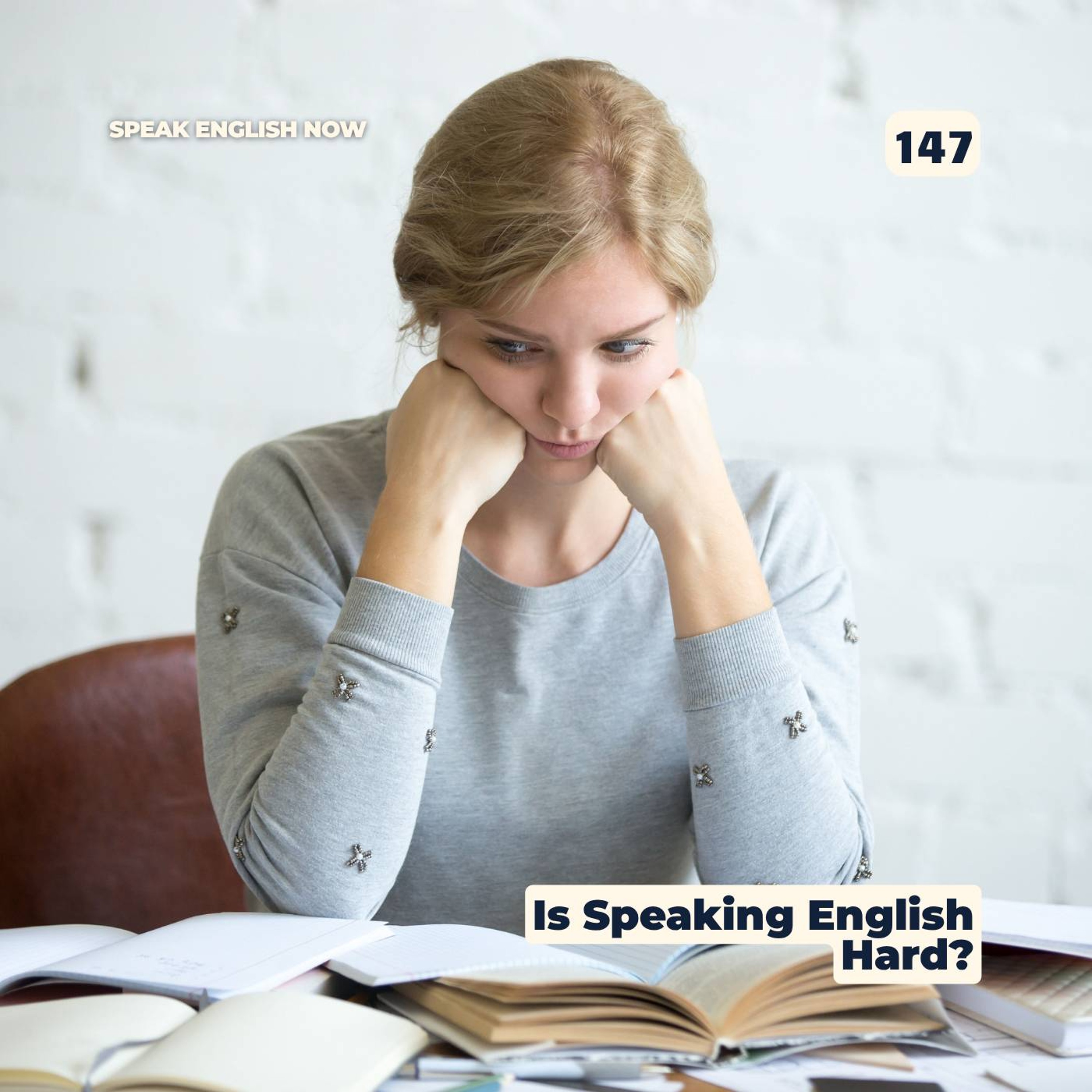 #147 Why is it so difficult to speak English? episode artwork