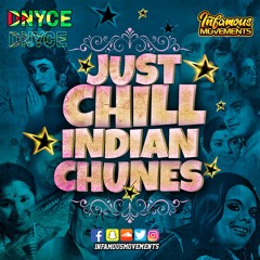 DJ DNYCE - Just Chill Indian Chunes - INFAMOUSRADIO